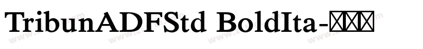 TribunADFStd BoldIta字体转换